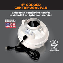 Load image into Gallery viewer, CENTRAX® 4" IN-LINE CENTRIFUGAL FAN | TF104-CRD