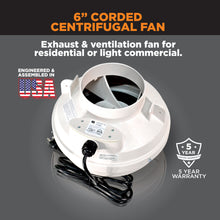 Load image into Gallery viewer, CENTRAX® 6" CORDED IN-LINE CENTRIFUGAL FAN | TF106-CRD