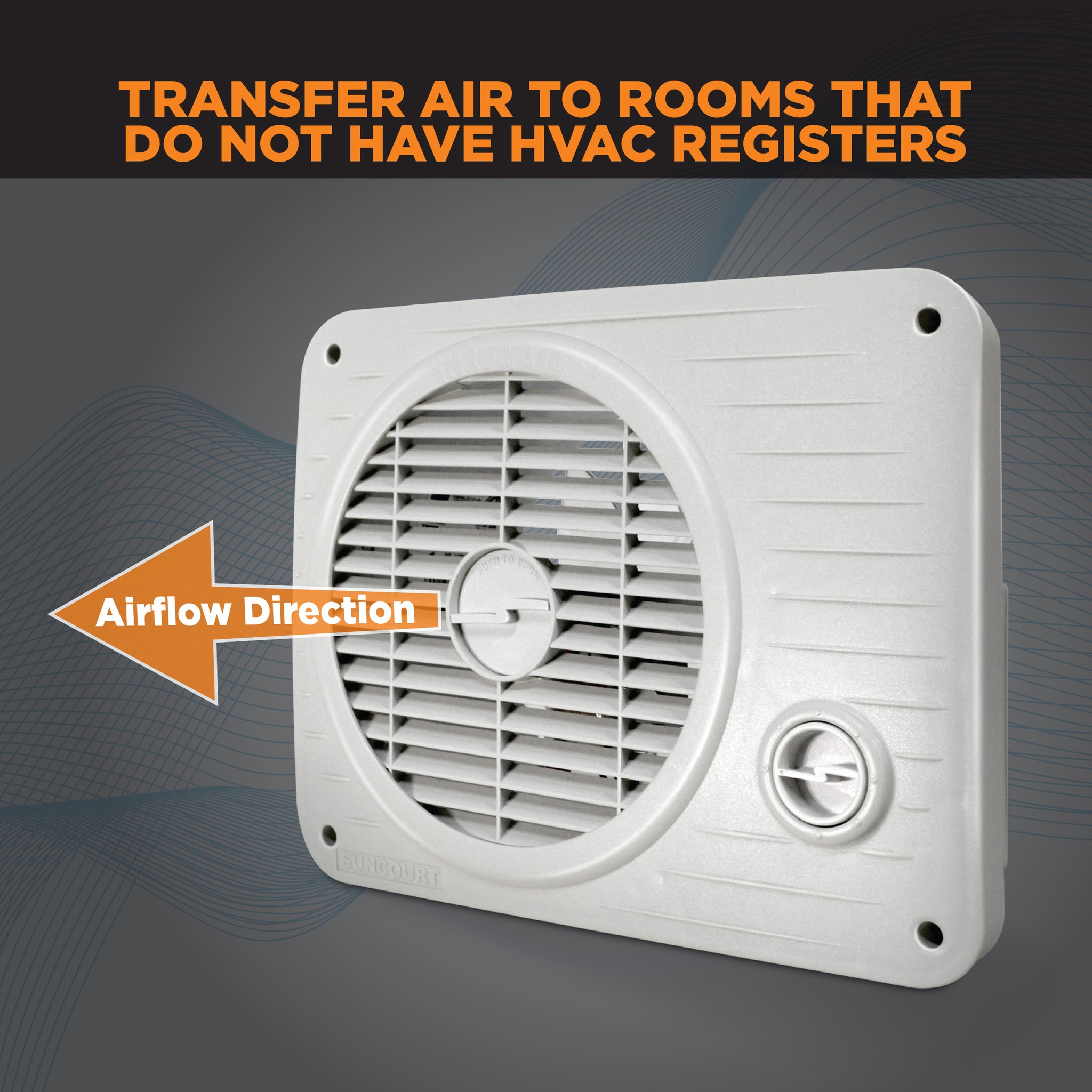 Transfer Fan Layout THRUWALL™ VARIABLE SPEED ROOM TO ROOM TRANSFER FAN™ | TW208 – Suncourt Inc.